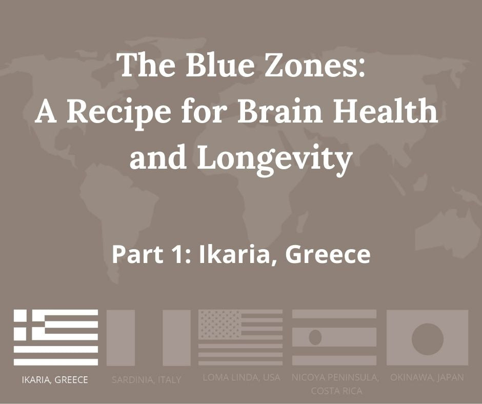 The Blue Zones: A Recipe for Brain Health and Longevity, Part 1: Greece
